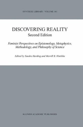 Discovering Reality: Feminist Perspectives on Epistemology, Metaphysics, Methodology, and Philosophy of Science (Synthese Library)