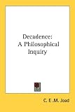 Decadence: A Philosophical Inquiry