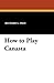 How to Play Canasta