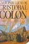 La fabuleuse aventure de Cristobal Colon: Roman (Messidor/Roman) (French Edition)