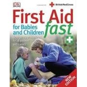 First Aid for Babies and Children Fast