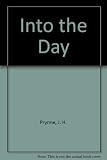 Into the day