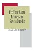 Fix Your Laser Printer and Save a Bundle