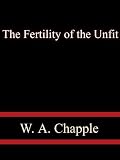 The Fertility of the Unfit