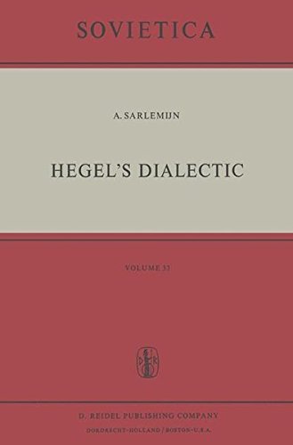 Hegel's Dialectic (Sovietica- Institute of East-European Studies at the University of Fribourg, Vol. 33)