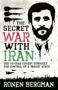 The Secret War with Iran: The 30-Year Covert Struggle for Control of a 'Rogue' State