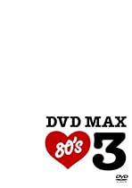 DVD MAX 80&rsquo;s 3