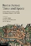 Rome across time and space, c. 500-1400 : cultural transmission and the exchange of ideas