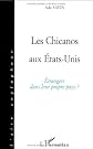 Les Chicanos aux Etats-Unis : e?trangers dans leur propre pays?