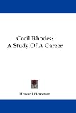 Cecil Rhodes: A Study Of A Career