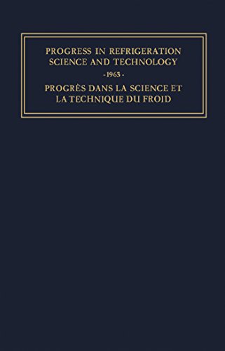 Progress in Refrigeration Science and Technology: Proceedings of the XIth International Congress of Refrigeration, Munich, 1963