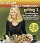 Sandra Lee Semi-Homemade Grilling 2