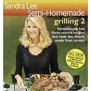 Sandra Lee Semi-HomemadeGrilling 2 (Semi-Homemade Series)