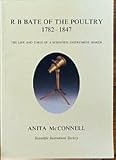 R B Bate of the Poultry 1782-1847 : the life and times of a scientific instrument maker