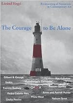 The Courage To Be Alone: Re-Inventing Of Narratives In Contemporary Art