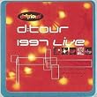 D:Tour 1997 Live
