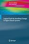 Logical Tools for Handling Change in Agent-Based Systems (Cognitive Technologies)