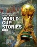 World Cup Stories: A BBC History of the FIFA World Cup (BBC)