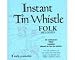 , Instant tin whistle folk melodies