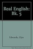 Real English : a practical guide to reading, talking and writing today