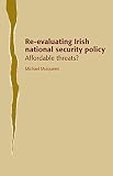 Re-evaluating Irish national security policy : affordable threats?