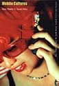 Mobile Cultures: New Media in Queer Asia (Console-ing Passions)
