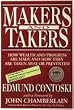 Makers and Takers: How Wealth and Progress Are Made and How They Are Taken Away or Prevented