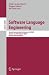 Software Language Engineering: Second International Conference, SLE 2009, Denver, CO, USA, October 5-6, 2009 Revised  Selected Papers (Lecture Notes in ... / Programming and Software Engineering)