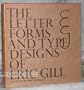 The letter forms and type designs of Eric Gill