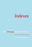 Indexes: A Chapter from the Chicago Manual of Style
