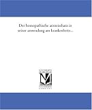 Der homoeopathische arzneischatz in seiner anwendung am krankenbette...