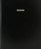 BookFactory® Heroism Log Book / Journal / Logbook - 120 Page, 8.5
