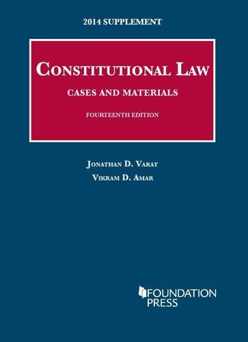 Constitutional Law: Cases and Materials 2014 Supplement (University Casebook Series)