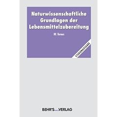 Naturwissenschaftliche Grundlagen der Lebensmittelzubereitung
