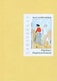 "Pariser Impressionen" und "Spazieren in Marseille": Reisefeuilletons von 1929/1930 in Wort und Bild - Max Schwimmer