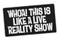 Whoa! This is Like a Live Reality Show Sticker