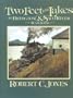 Two Feet to the Lakes: The Bridgton & Saco River Railroad