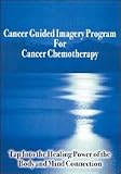 Cancer Guided Imagery Program for Cancer Chemotherapy DVD