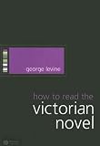 How to Read the Victorian Novel (How to Study Literature) (How to Study Literature)