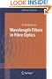 Wavelength Filters in Fibre Optics (Springer Series in Optical Sciences)