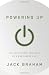 Powering Up: The Fulfillment and Fruit of a God-fueled Life Powering Up: The Fulfillment and Fruit of a God-fueled Life