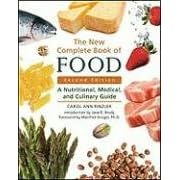 The New Complete Book of Food: A Nutritional, Medical, and Culinary Guide