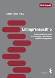Entrepreneurship: Theorie und Fallstudien zu Gr&uuml;ndungs-, Wachstums- und KMU-Management - 