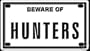 Beware of Hunters 2 1/4 X 4" Embossed Aluminum Sign"