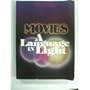 Movies: A Language in Light