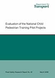 Evaluation of the national child pedestrian training pilot projects