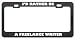 I'D Rather Be A Freelance Writer Profession Career License Plate Frame Tag Holder