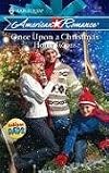 Once Upon A Christmas (Harlequin American Romance Series)