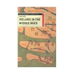 Ireland in the Middle Ages (British History in Perspective)