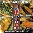 George Foremans Lean Mean Fat Reducing Grilling Machine Cookbook